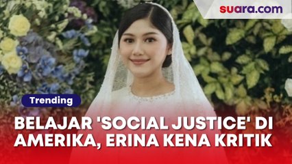 Belajar tentang 'Social Justice' di Amerika, Erina Gudono Kena Kritik Netizen: Sila Kelima Aja Dilanggar Mertuanya!