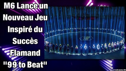 #99abattre  M6 Lance un Nouveau Jeu Inspiré du Succès Flamand 99 to Beat