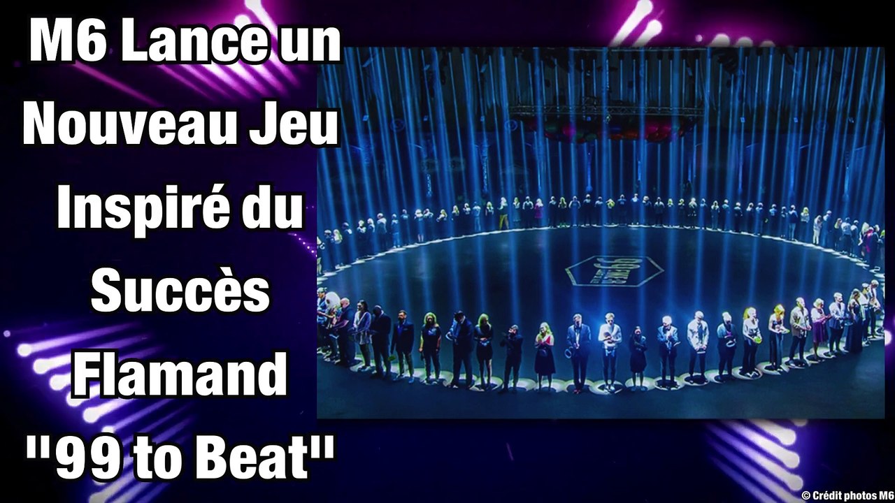 #99abattre  M6 Lance un Nouveau Jeu Inspiré du Succès Flamand 99 to Beat