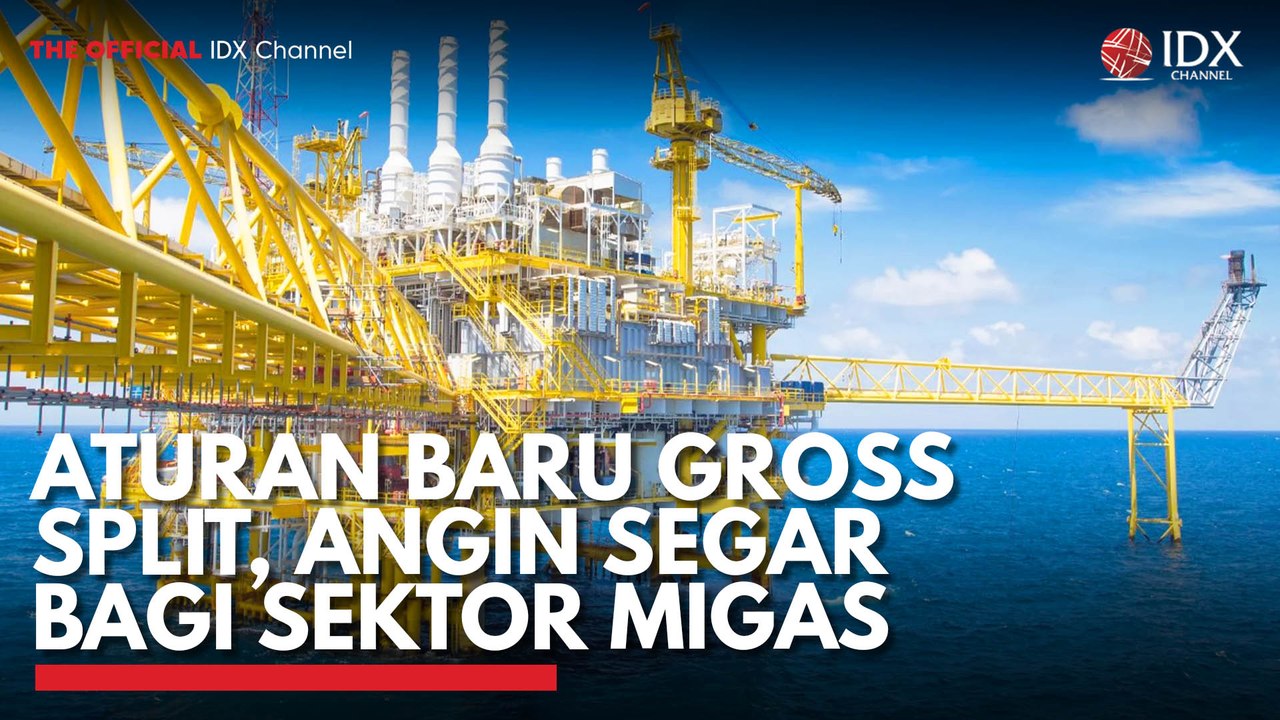Aturan Baru Gross Split, Angin Segar bagi Sektor Migas - video Dailymotion
