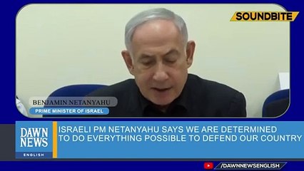 NatanYahu Says We Are Determined To Do Everything Possible To Defend Our Country | Dawn News English