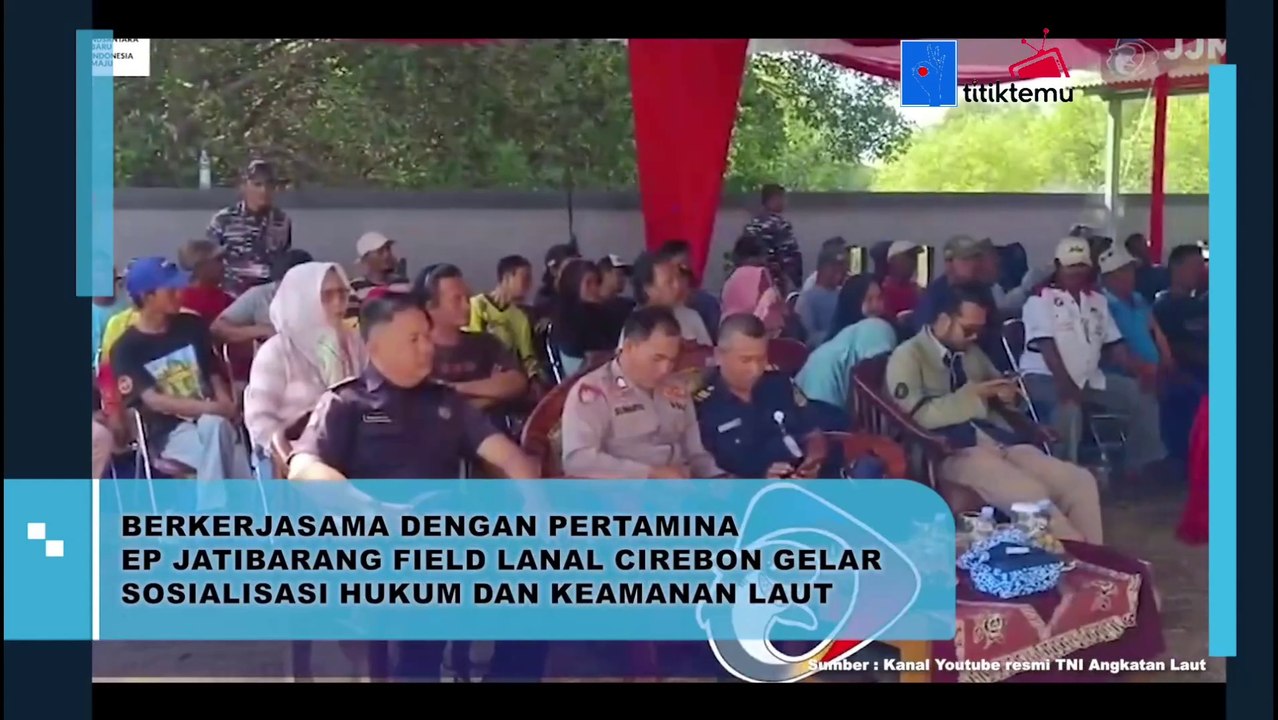 Bekerjasama dengan Pertamina EP Jatibarang Field Lanal Cirebon Gelar Sosialisasi Hukum dan Keamanan Laut