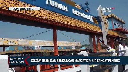 Jokowi Resmikan Bendungan Margatiga: Air Sangat Penting