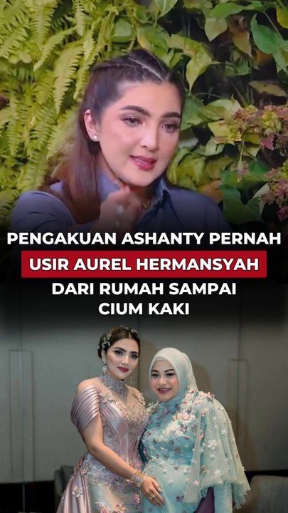 Pengakuan Ashanty, Pernah Usir Aurel Hermansyah dari Rumah sampai Cium Kaki