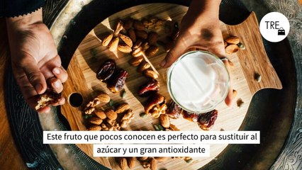 Este fruto que pocos conocen es perfecto para sustituir al azúcar y un gran antioxidante