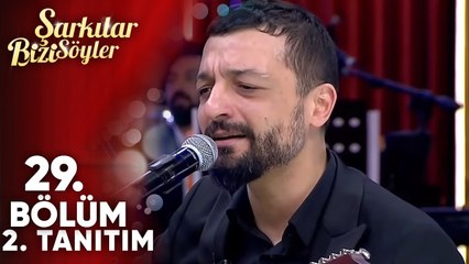 Şarkılar Bizi Söyler 29. Bölüm 2. Tanıtım