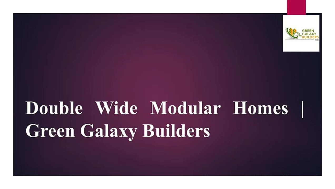 Double Wide Modular Homes Green Galaxy Builders