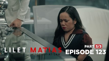 Lilet Matias, Attorney-At-Law: The star lawyer became a failure? (Episode 123 - Part 3/3)