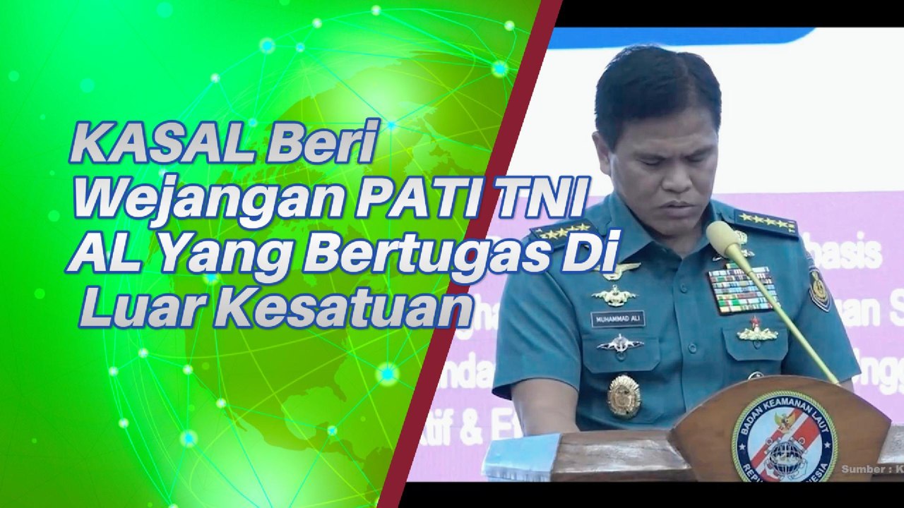 KASAL Berika Wejangan Ke Pati TNI AL Yang Bertugas Di Luar Kesatuan