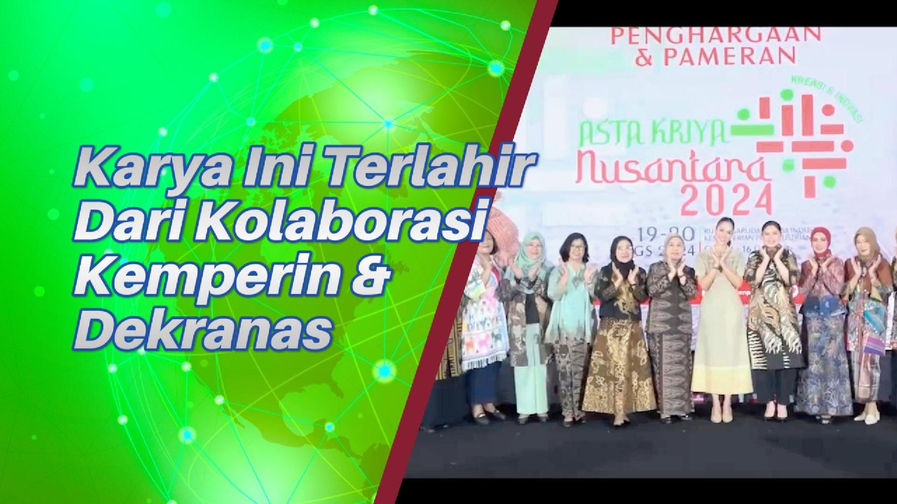 Kolaborasi Apik Kemenperin Dan Dekranas Hasilnya Karya Ini