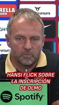 Hansi Flick confía en la inscripción de Dani Olmo