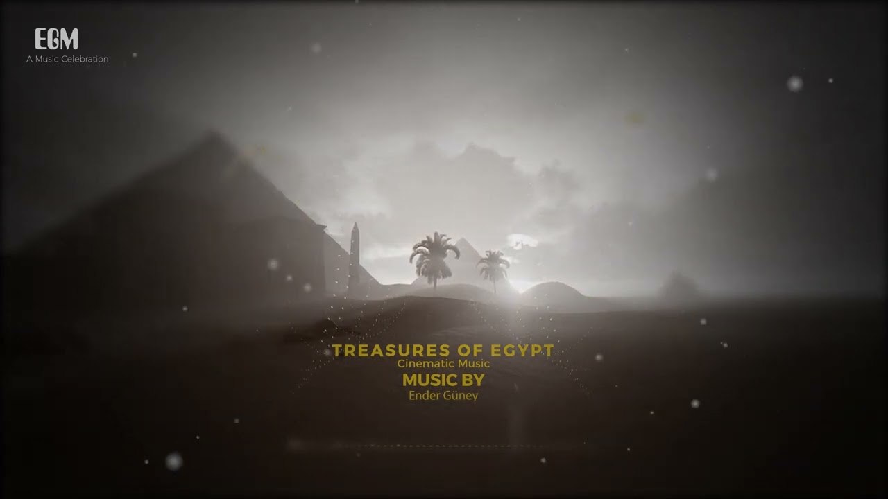 Cinematic Music ♫ Treasures of Egypt ♫ By Ender Güney