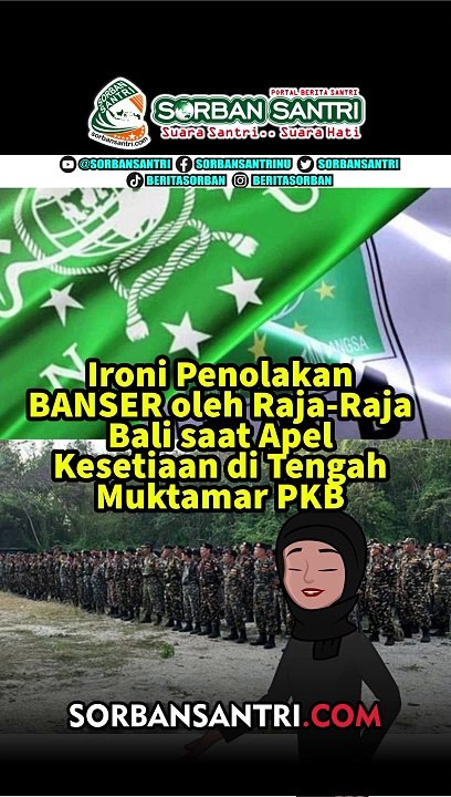 Berita: Ironi Penolakan BANSER oleh Raja-Raja Bali saat Apel Kesetiaan di Tengah Muktamar PKB