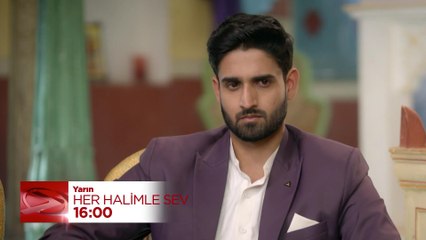 Her Halimle Sev 51. Bölüm Fragmanı | 27 Ağustos Salı