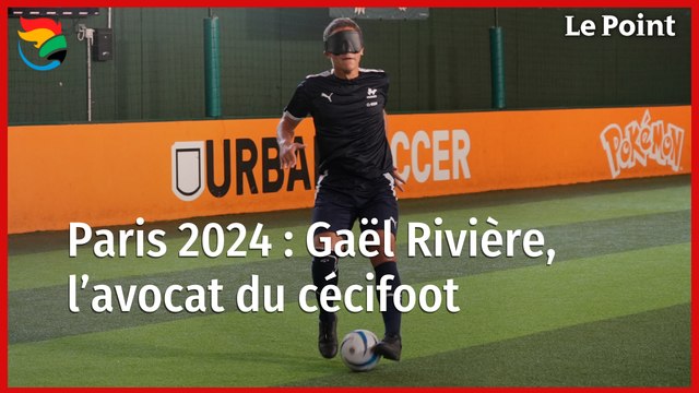 Jeux paralympiques : Gaël Rivière, l’avocat du cécifoot