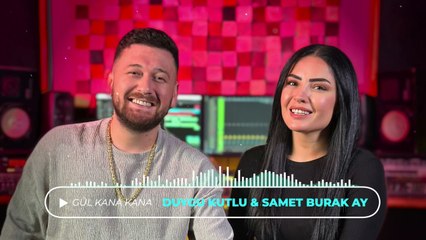 Duygu Kutlu & Samet Burak Ay - Gül Kana Kana Remix