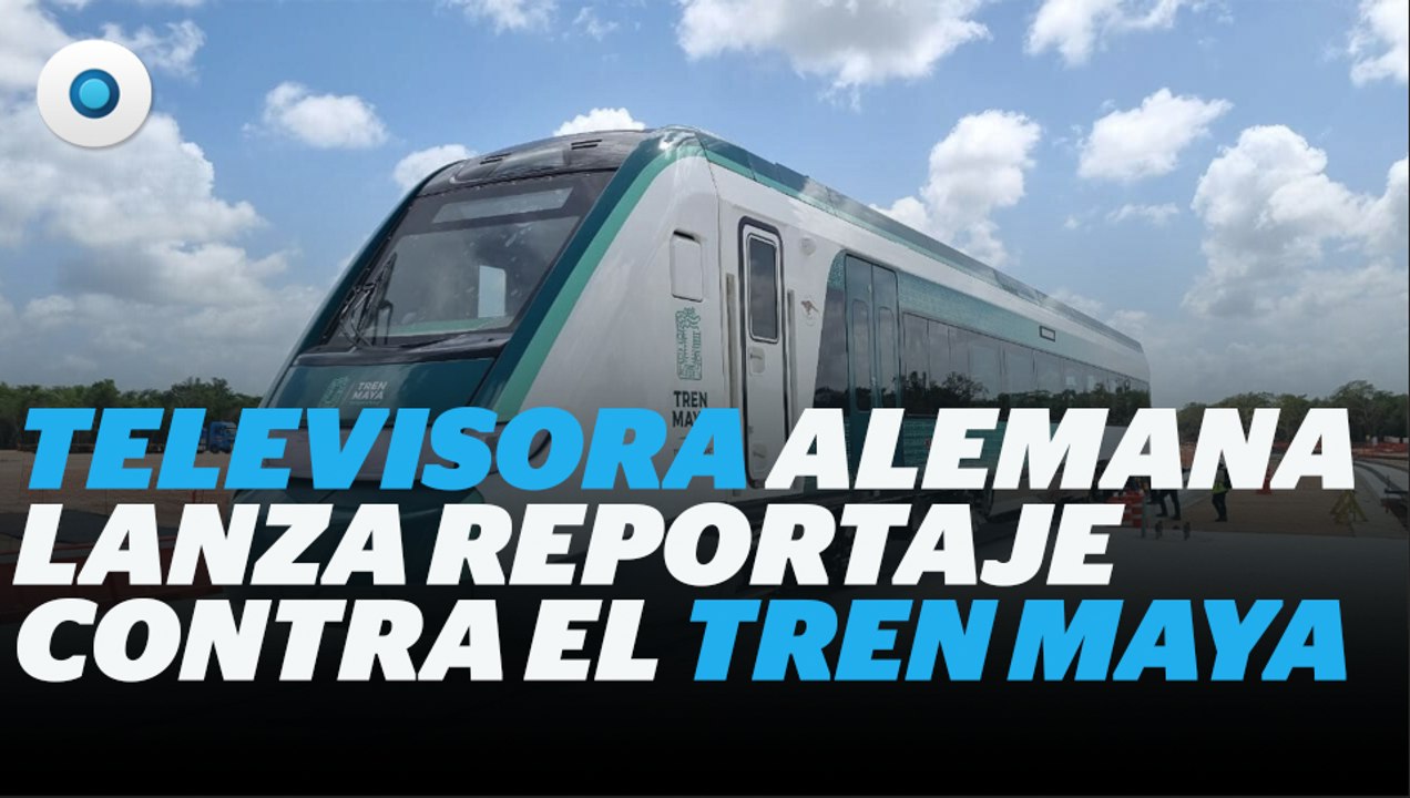 Reportaje alemán lanza fuertes criticas contra el Tren Maya I Reporte Indigo
