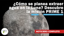 ¿Cómo se planea extraer agua en la Luna? | 685 | 26 de agosto al 01 de septiembre de 2024