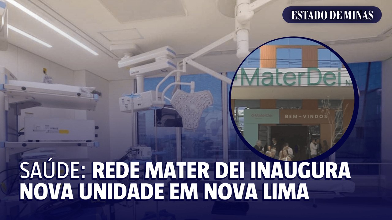Saúde: rede MaterDei inaugura nova unidade em Nova Lima
