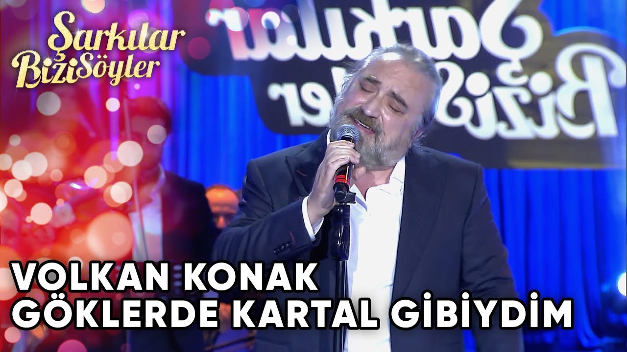 Göklerde Kartal Gibiydim - Volkan Konak | Şarkılar Bizi Söyler | Performans