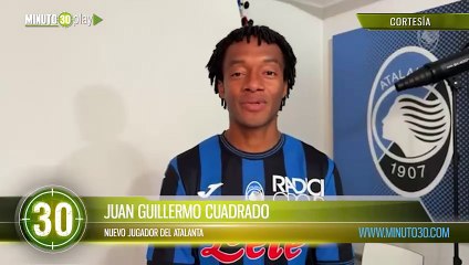 Atalanta presentó oficialmente al hijo de Necoclí:  Cuadrado ya firmó con el equipo italiano
