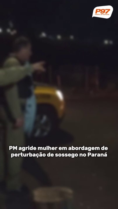 Vídeo mostra PM agredindo mulher em abordagem de perturbação de sossego no Paraná
