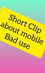 Short Clip about mobile bad use