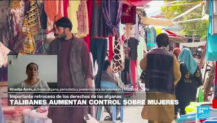 Khadija Amin: "Si los talibanes tuvieran el poder de no dejar respirar a las mujeres, lo harían"