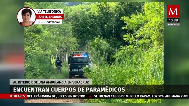 Hallan ambulancia con cuerpos de dos paramédicos en Omealca, Veracruz