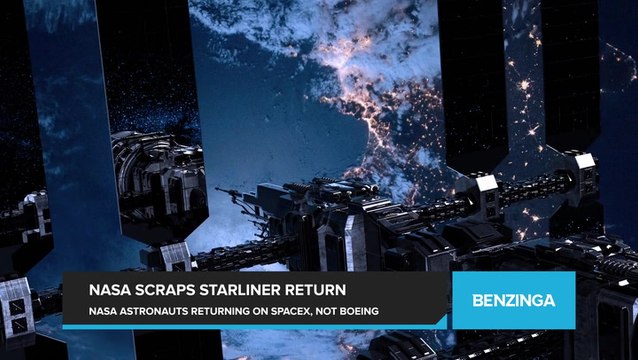 NASA Astronauts To Return To Earth On SpaceX's Dragon Instead Of Boeing's Starliner