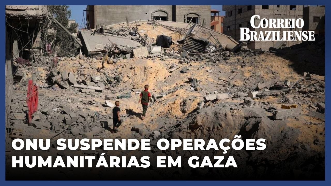 ONU suspende operações humanitárias em Gaza