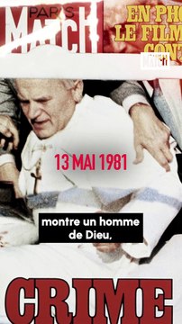 À la une de Paris Match : la tentative d'assassinat contre Jean-Paul II