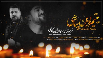Fariborz Khatami ft Seyyid Taleh - Yetimlərin pənahi (Official Video) Mərsiyyə 2021