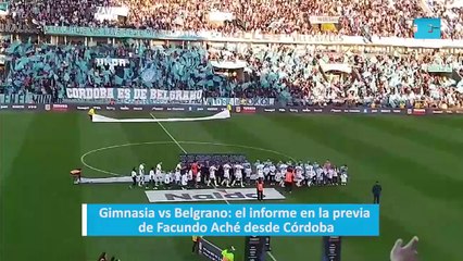 Gimnasia vs Belgrano el informe en la previa de Facundo Aché desde Córdoba