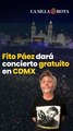 Fito Páez dará concierto gratuito en CDMX