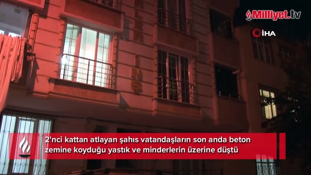 Küçükçekmece’de 2'nci kattan atlayan şahıs, 1 saniye önce beton zemine bırakılan yastık ve minderlerin üzerine düştü