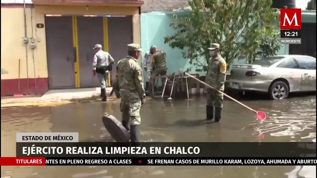 Ejército mexicano realiza labores de limpieza en Chalco, Edomex