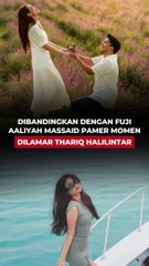 DIBANDINGKAN DENGAN FUJI, AALIYAH MASSAID PAMER MOMEN DILAMAR THARIQ HALILINTAR