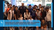 Menpora Dito Menyaksikan Final Kejuaraan Asian Open Short Speed Skating Trophy