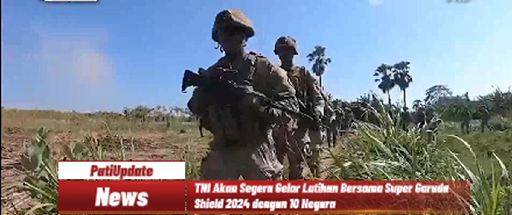 TNI Akan Segera Gelar Latihan Bersama Super Garuda Shield 2024 dengan 10 Negara