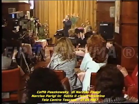 Caffè Paszkowsky. Narciso Parigi in Sotto il cielo fiorentino - Tele Centro Toscana - 21 4 1987