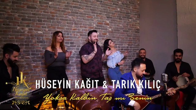 Hüseyin Kağıt - Yoksa Kalbin Taş Mı Senin (feat. Tarık Kılıç)