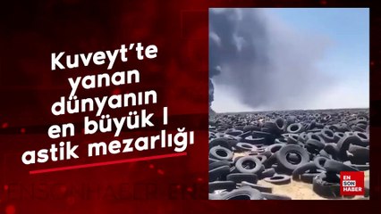 Kuveyt'te yanan dünyanın en büyük lastik mezarlığı