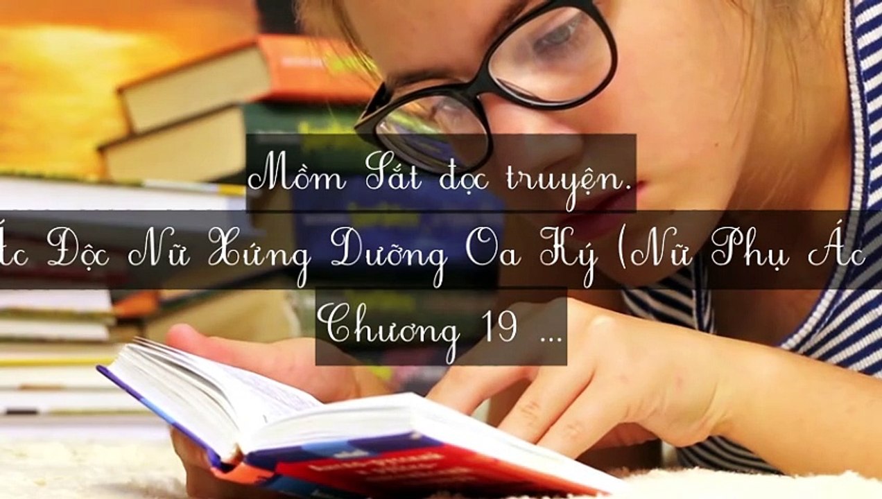 C15-C25 Ác Độc Nữ Xứng Dưỡng Oa Ký (Nữ Phụ Ác Độc Chăm Sóc Con)