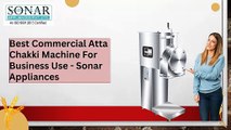 Best Commercial Atta Chakki Machine For Business Use - Sonar Appliances