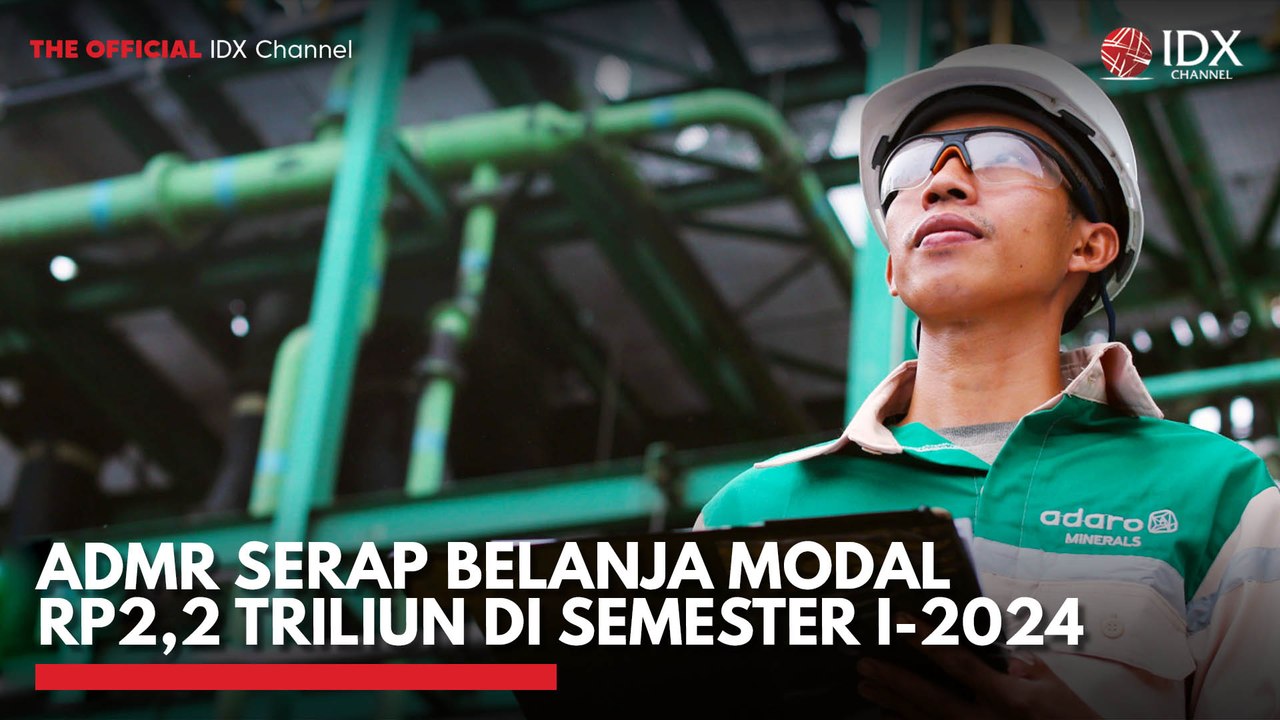 ADMR Serap Belanja Modal Rp2,2 Triliun di Semester I-2024