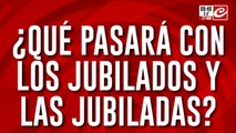 Crónica responde: ¿qué va a pasar con los jubilados y jubiladas?