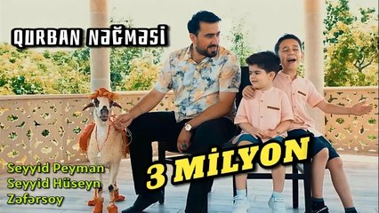 Seyyid Peyman & Seyyid Hüseyn & Zəfərsoy - Qurban nəğməsi - Klip 2021