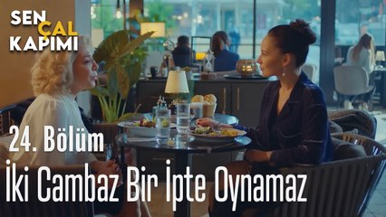 İki Cambaz Bir İpte Oynamaz- Sen Çal Kapımı 24. Bölüm
