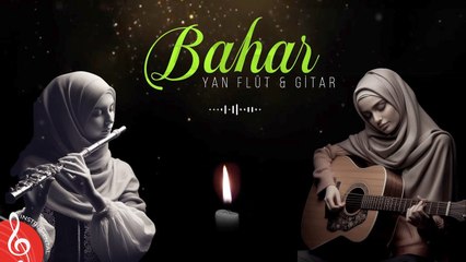 BAHAR ♫ Yan Flüt & Gitar Versiyon (Enstrümantal)
